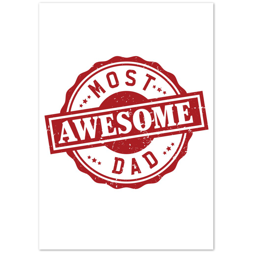 Most Awesome Dad Premium Matte Paper Poster