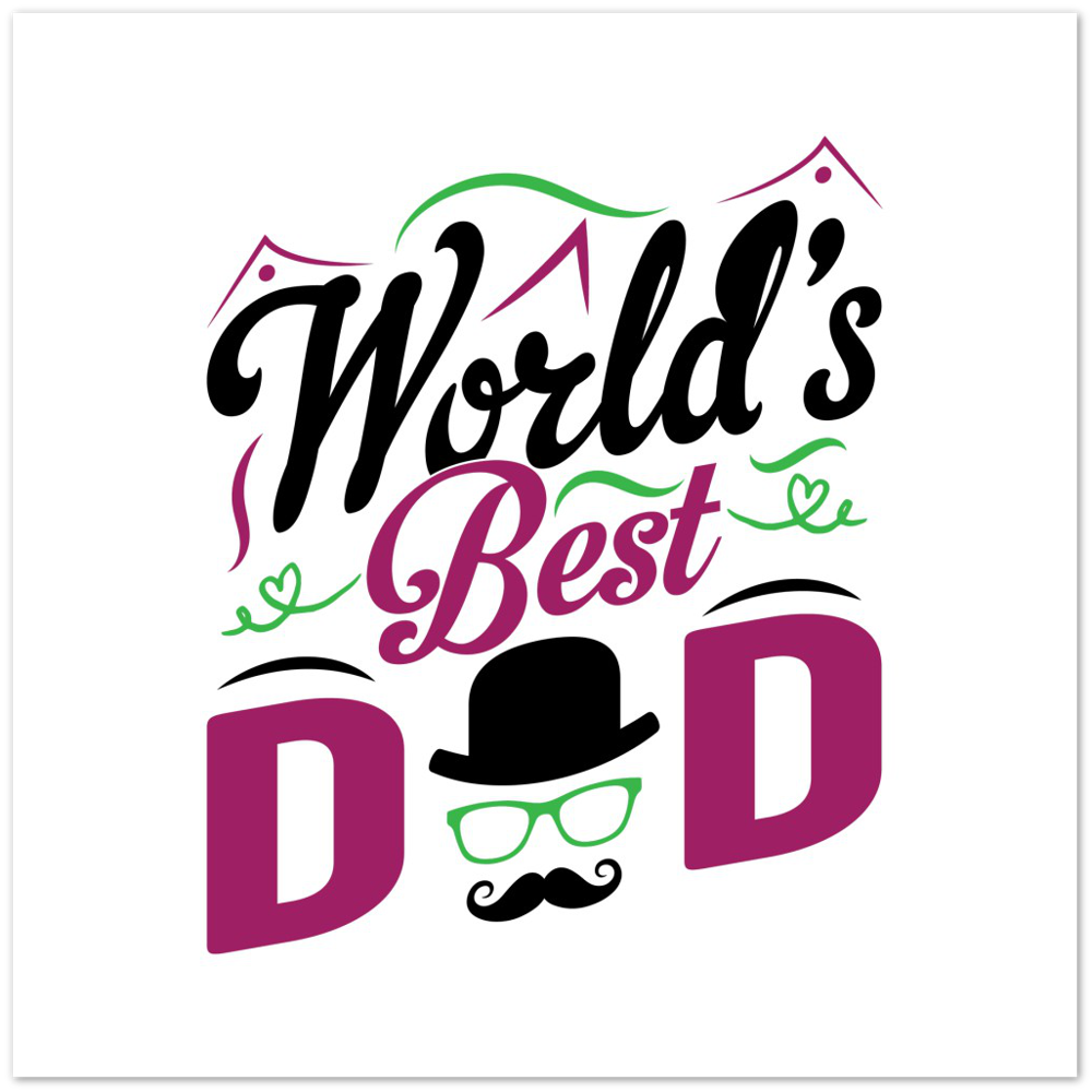 Worlds Best Dad Premium Matte Paper Poster