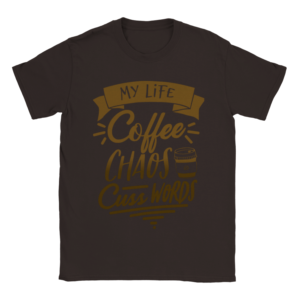 My Life Coffee Chaos Cuss Words Classic Unisex Crewneck T-shirt