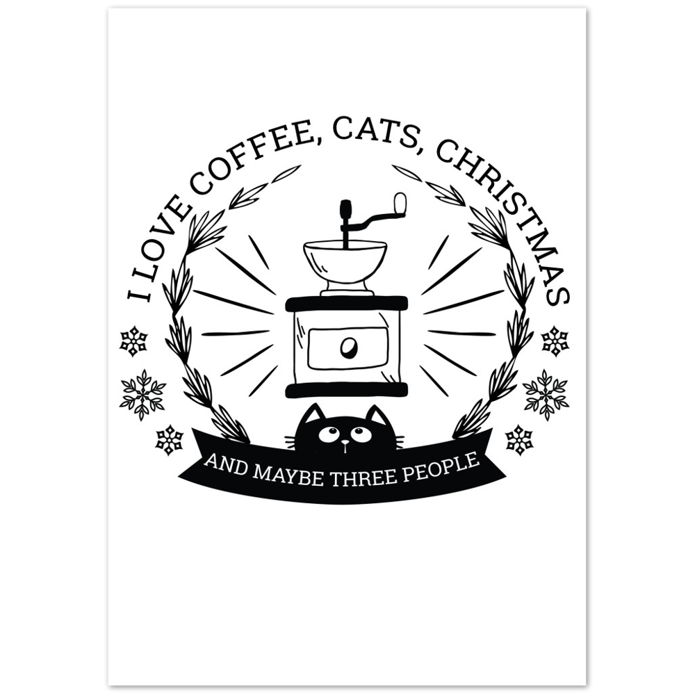 I Love Coffee Cats Christmas And MAybe Three People Premium Matte Paper Poster