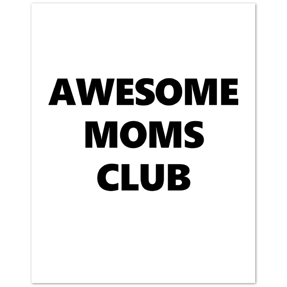 Awesome Moms Club Premium Matte Paper Poster