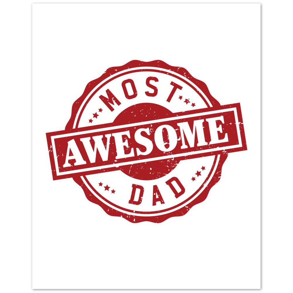 Most Awesome Dad Premium Matte Paper Poster