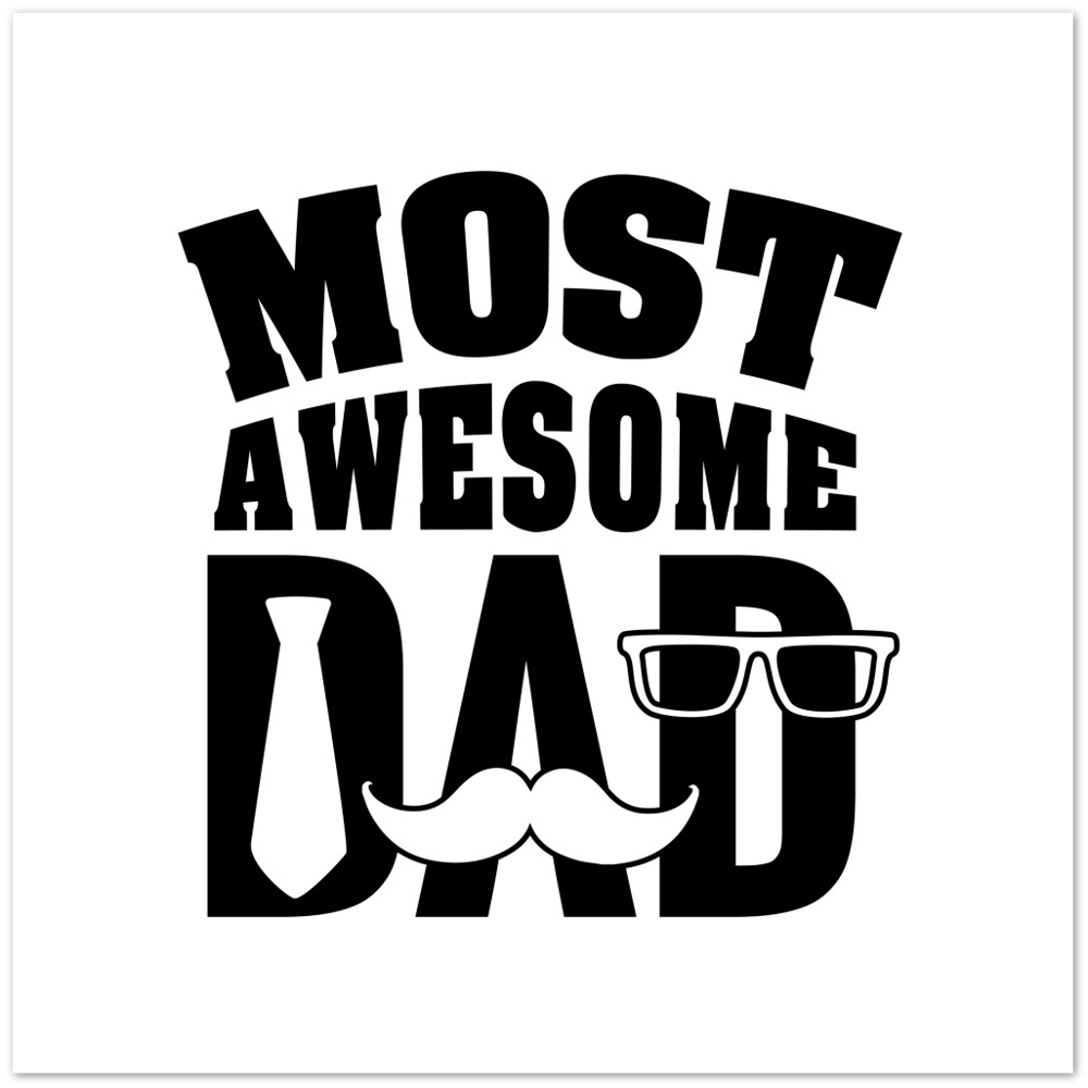 Most Awesome Dad Matte Paper Poster