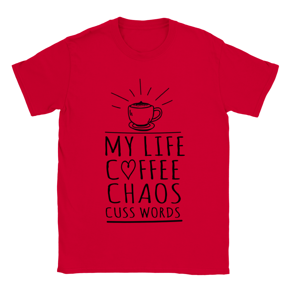 My Life Coffee Chaos Cuss Words Classic Unisex Crewneck T-shirt