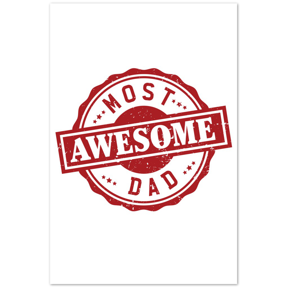 Most Awesome Dad Premium Matte Paper Poster