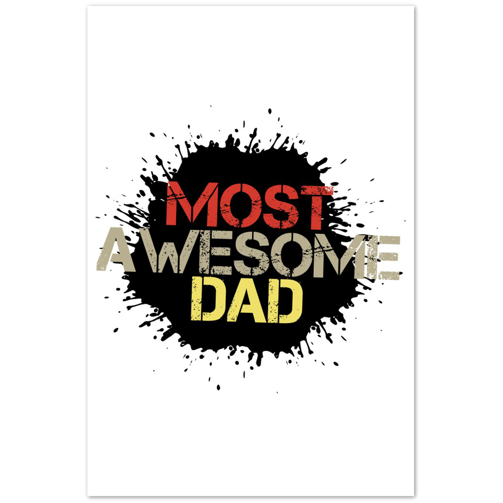 Most Awesome Dad Premium Matte Paper Poster