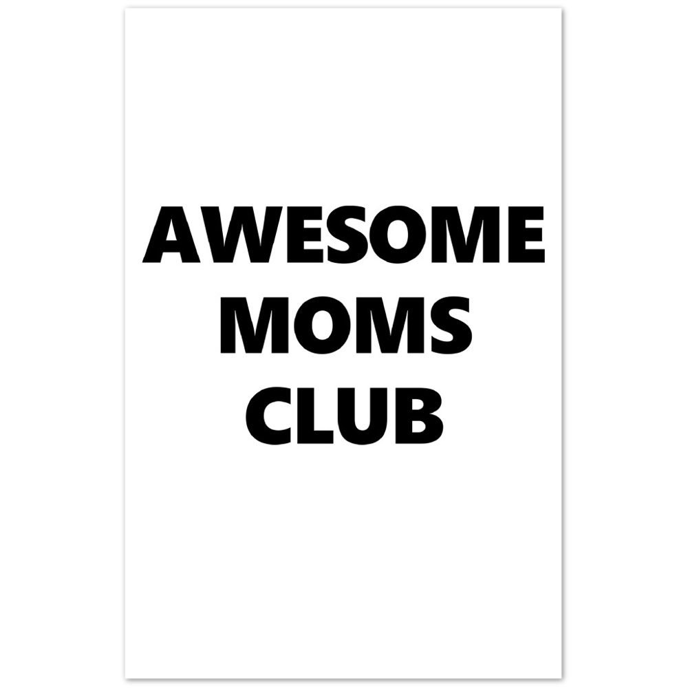 Awesome Moms Club Premium Matte Paper Poster