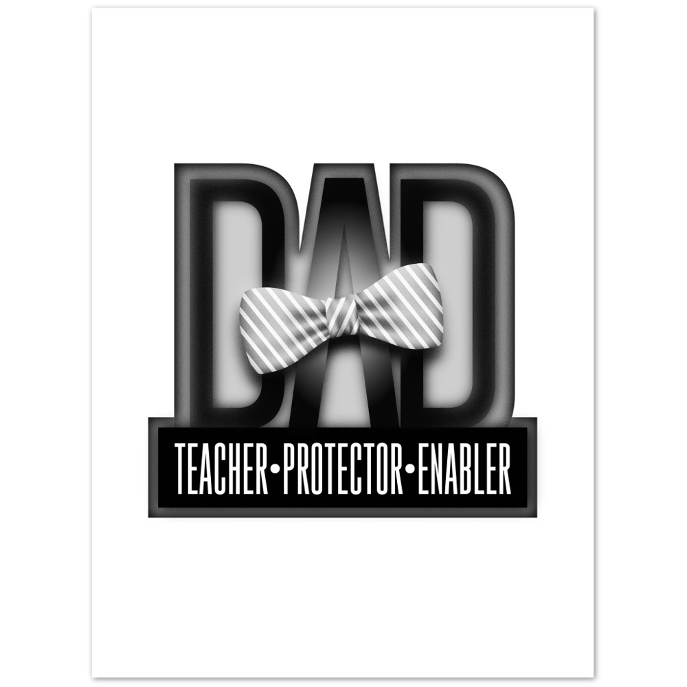 Dad Protector Enabler Teacher Premium Matte Paper Poster