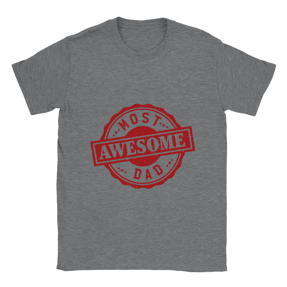 Most Awesome Dad Classic Unisex Crewneck T-shirt