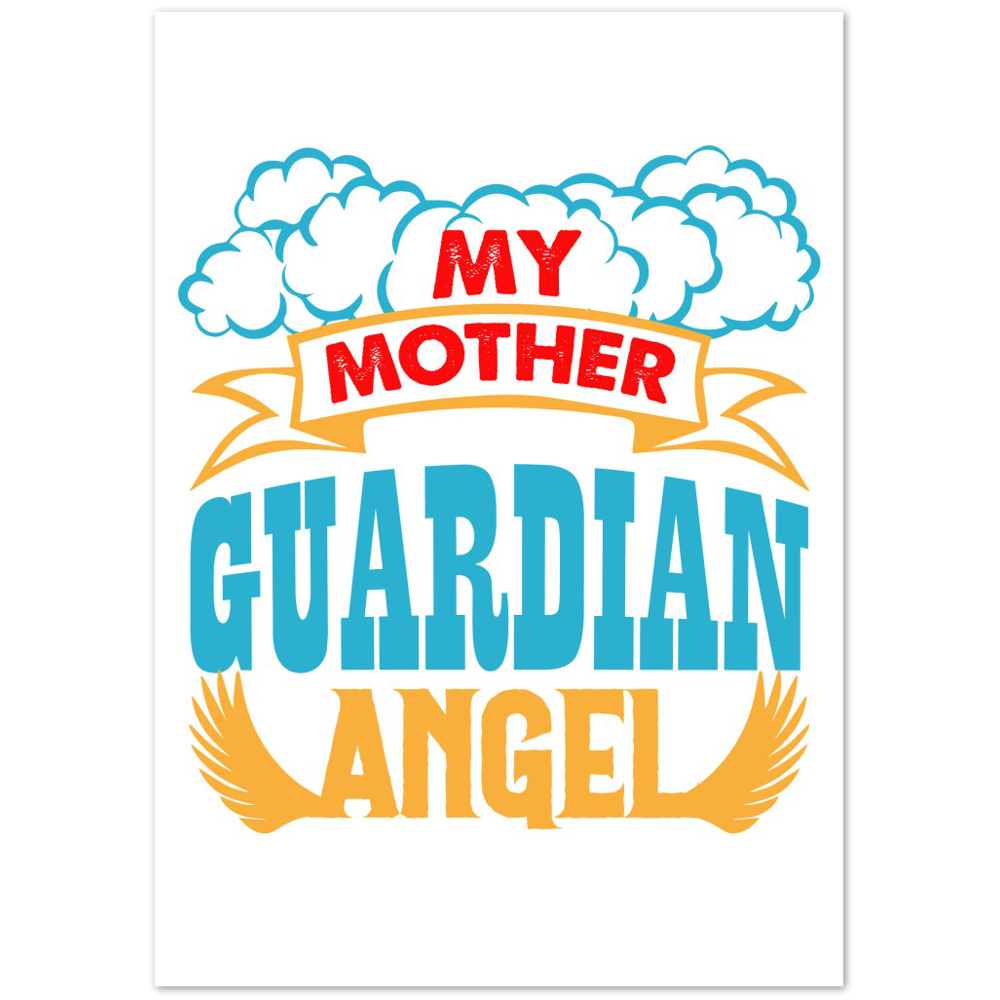 My Mother Guardian Angel Premium Matte Paper Poster