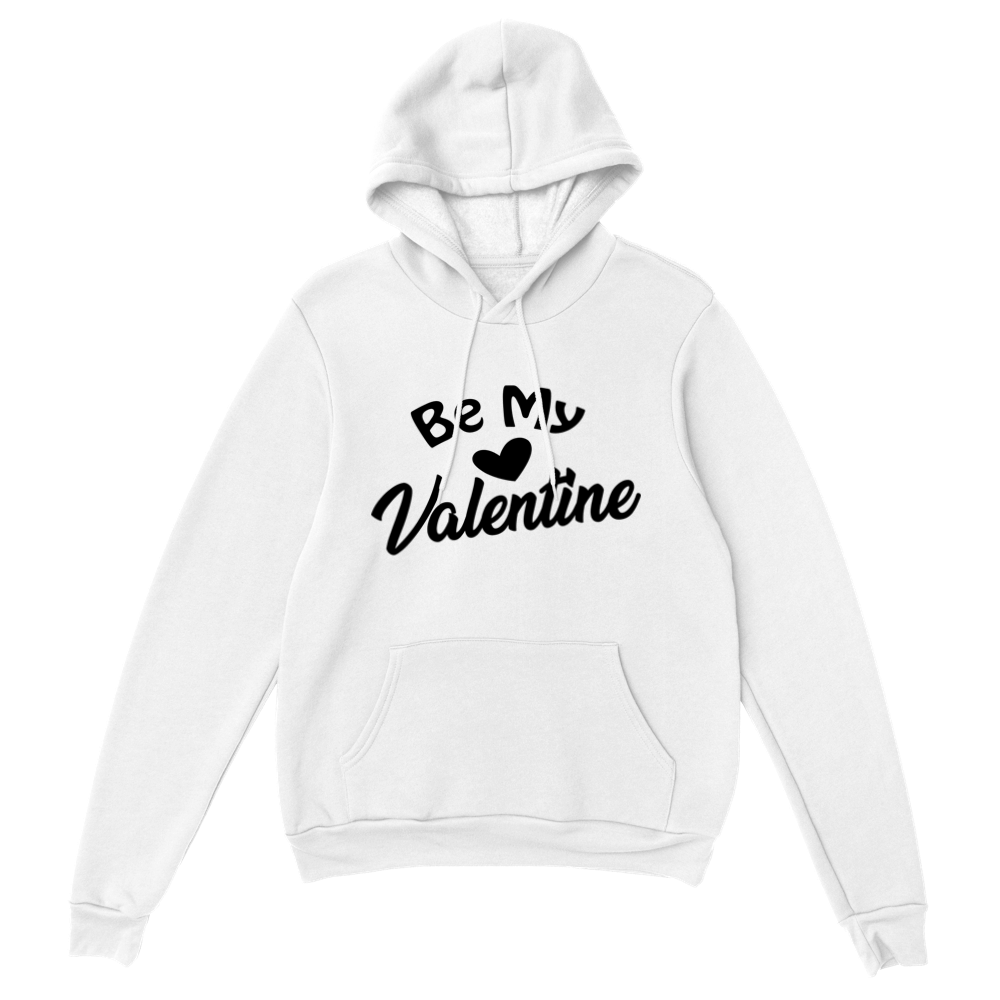 Be My Valentine Classic Unisex Pullover Hoodie