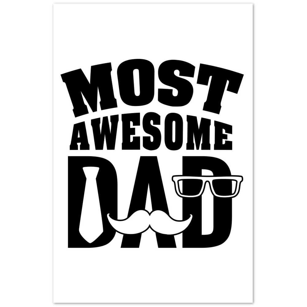 Most Awesome Dad Matte Paper Poster