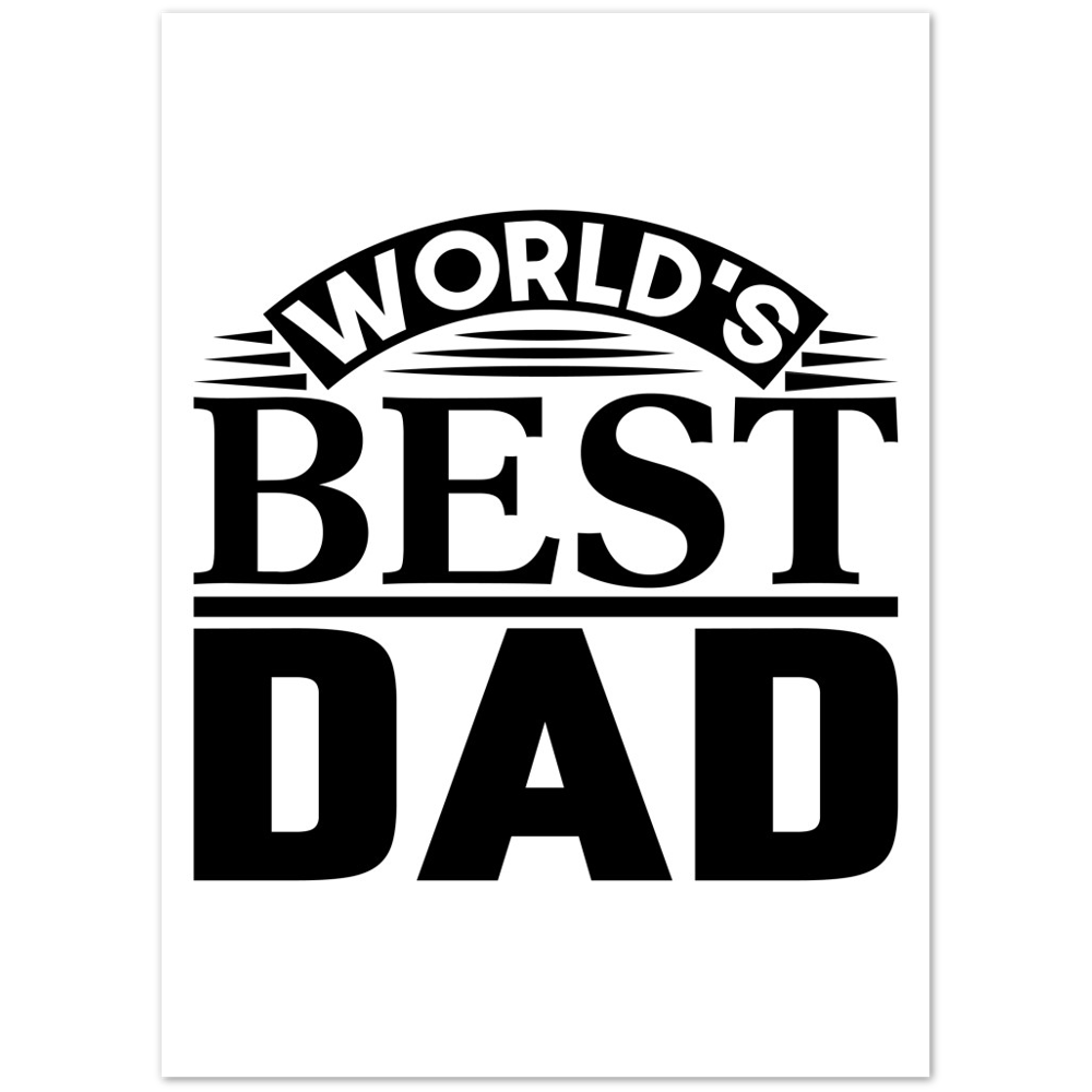 Worlds Best Dad Premium Matte Paper Poster