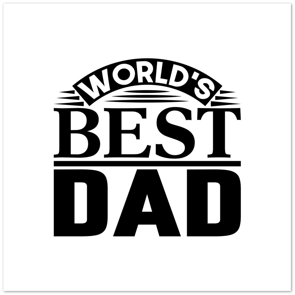 Worlds Best Dad Premium Matte Paper Poster