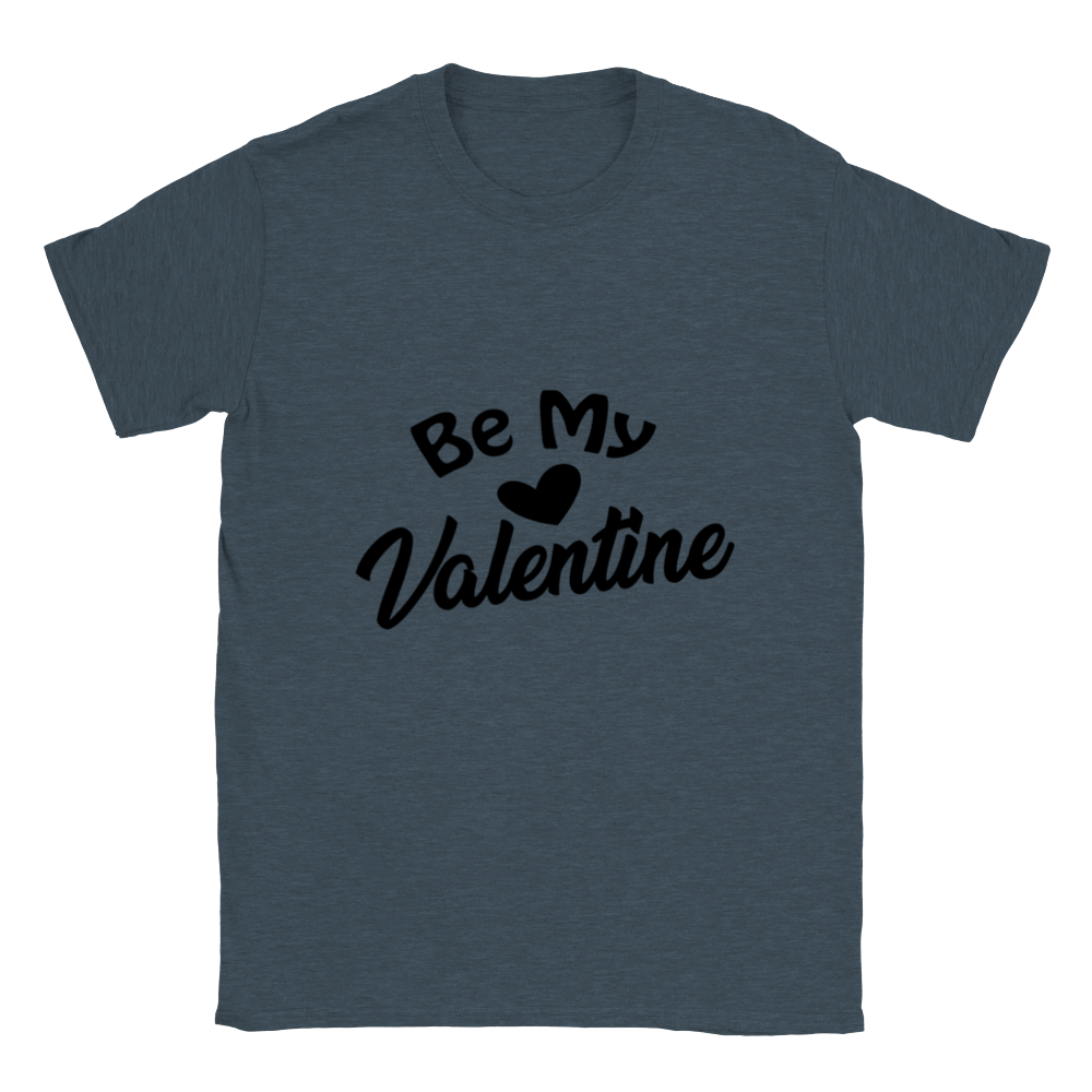 Be My Valentine Classic Unisex Crewneck T-shirt