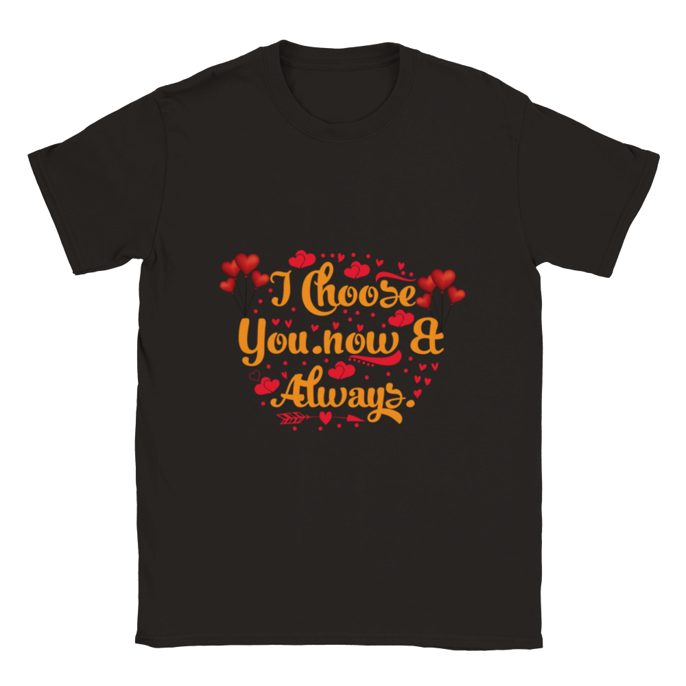 Choose You Now & Always Classic Unisex Crewneck T-shirt