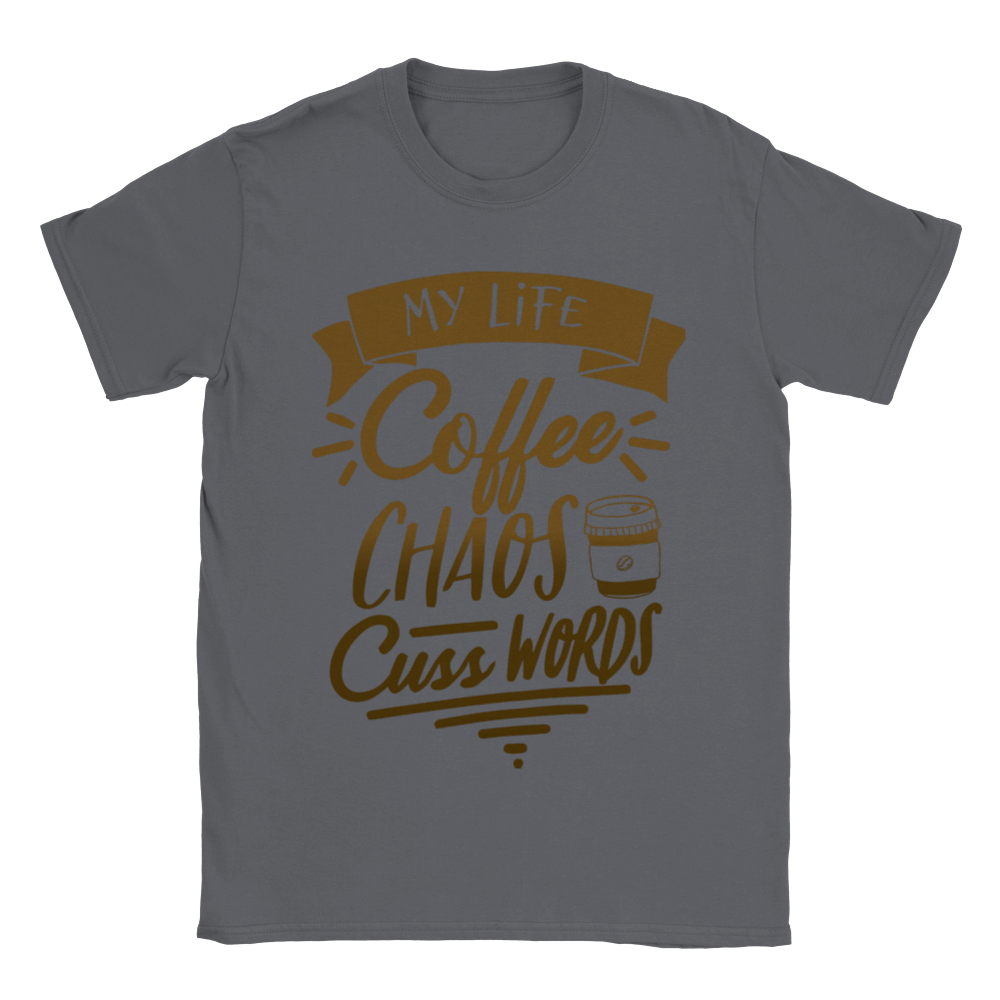 My Life Coffee Chaos Cuss Words Classic Unisex Crewneck T-shirt
