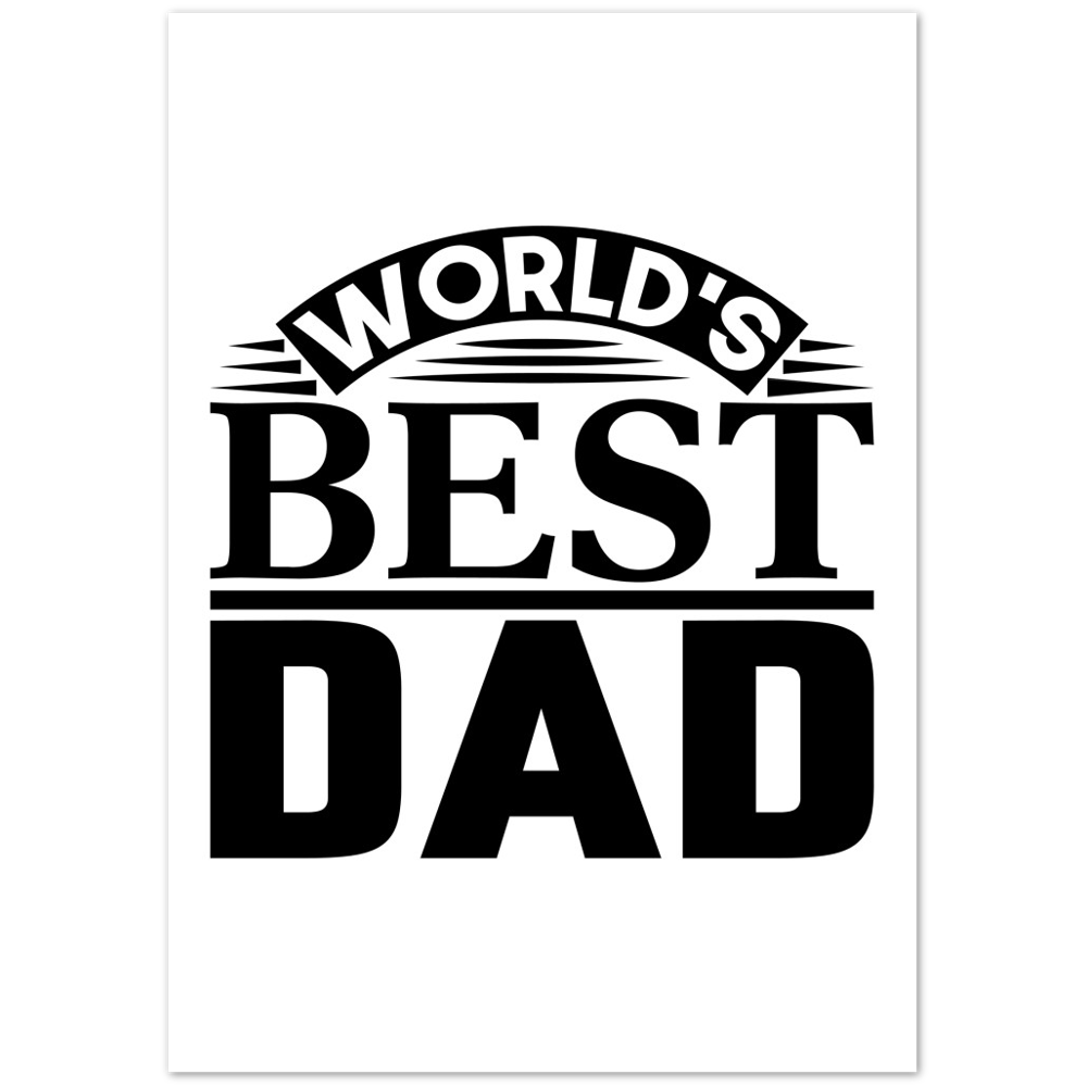 Worlds Best Dad Premium Matte Paper Poster