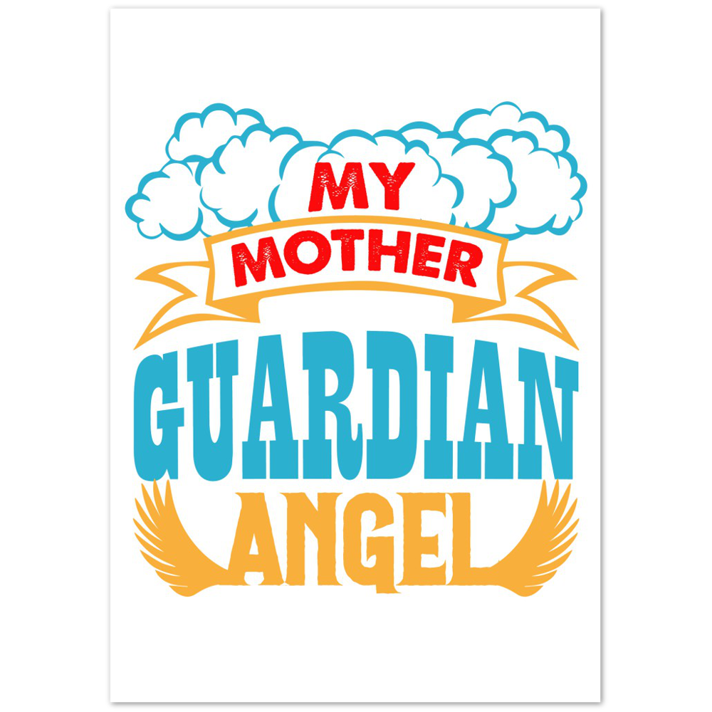 My Mother Guardian Angel Premium Matte Paper Poster