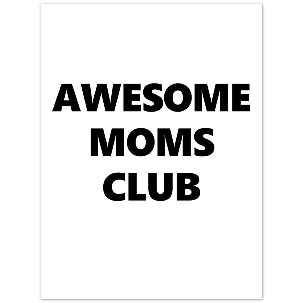 Awesome Moms Club Premium Matte Paper Poster