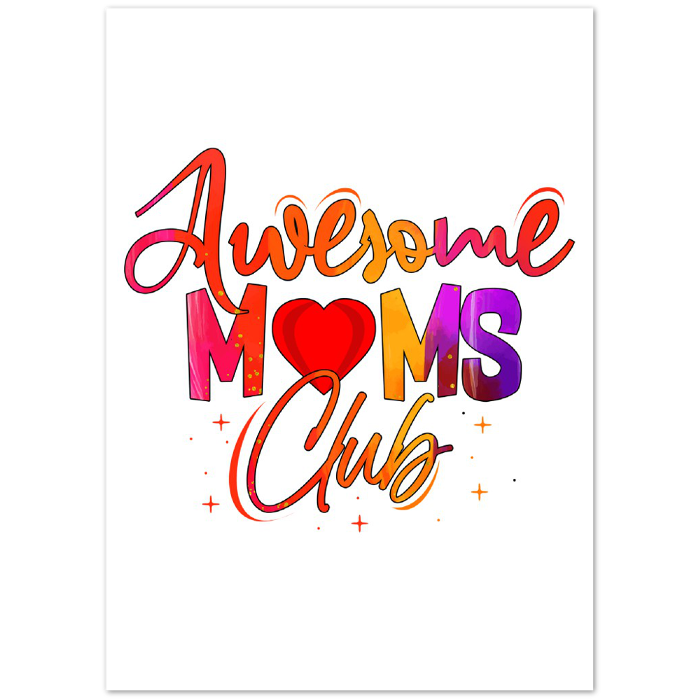 Awesome Moms Club Premium Matte Paper Poster