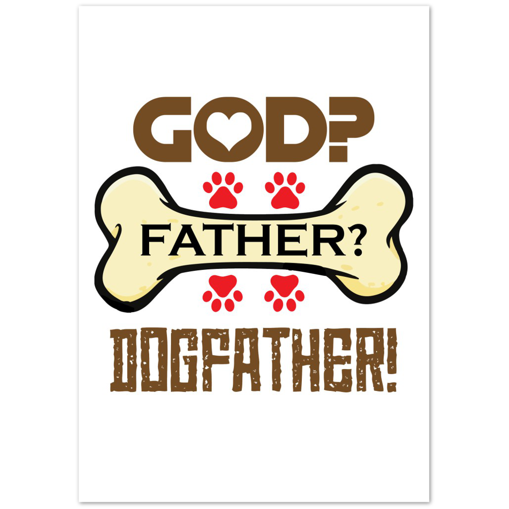 GOD Father Dogfather Premium Matte Paper Poster