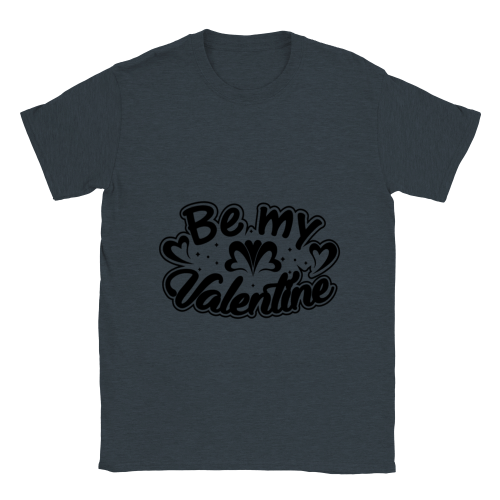 Be My Valentine Classic Unisex Crewneck T-shirt