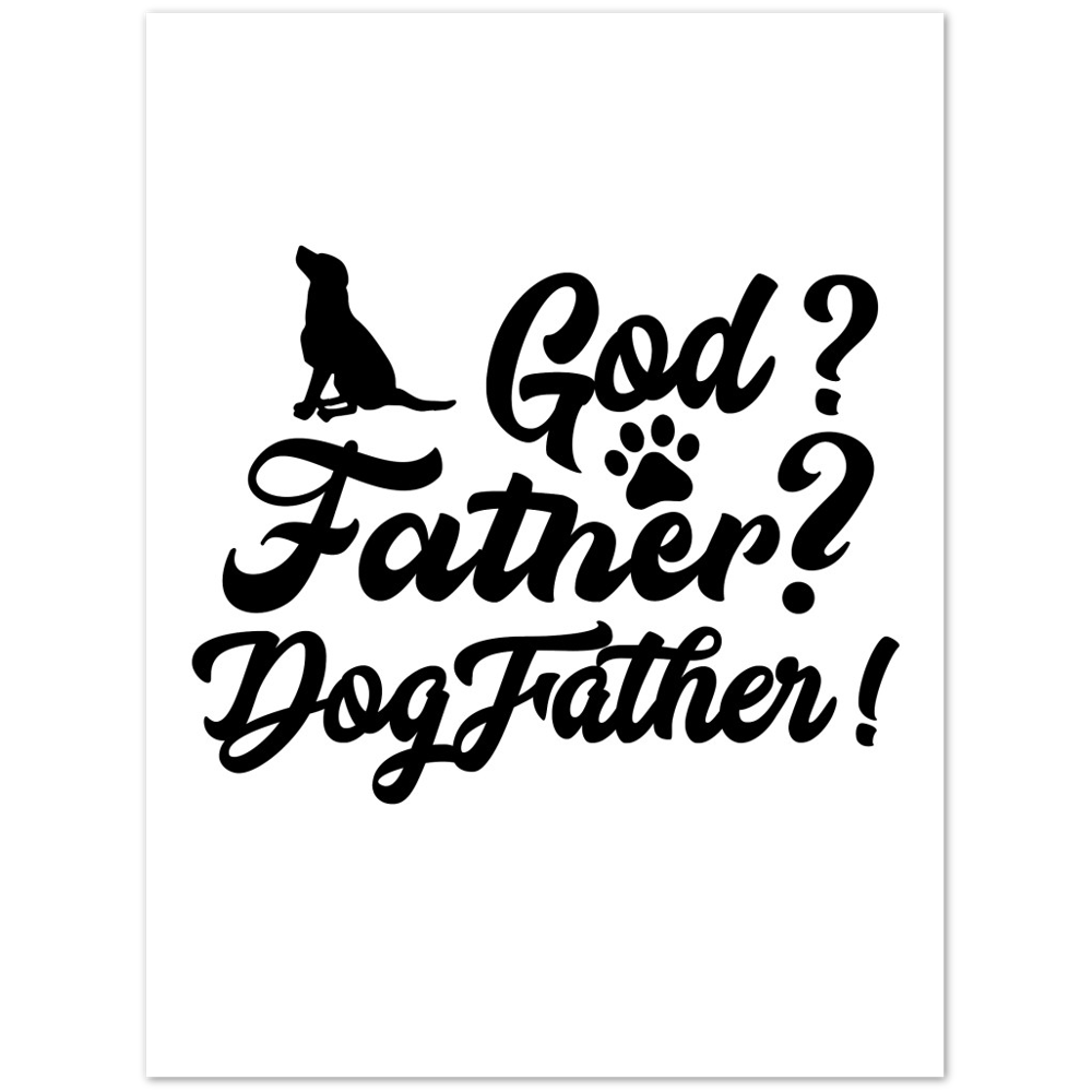 GOD Father Dogfather Premium Matte Paper Poster