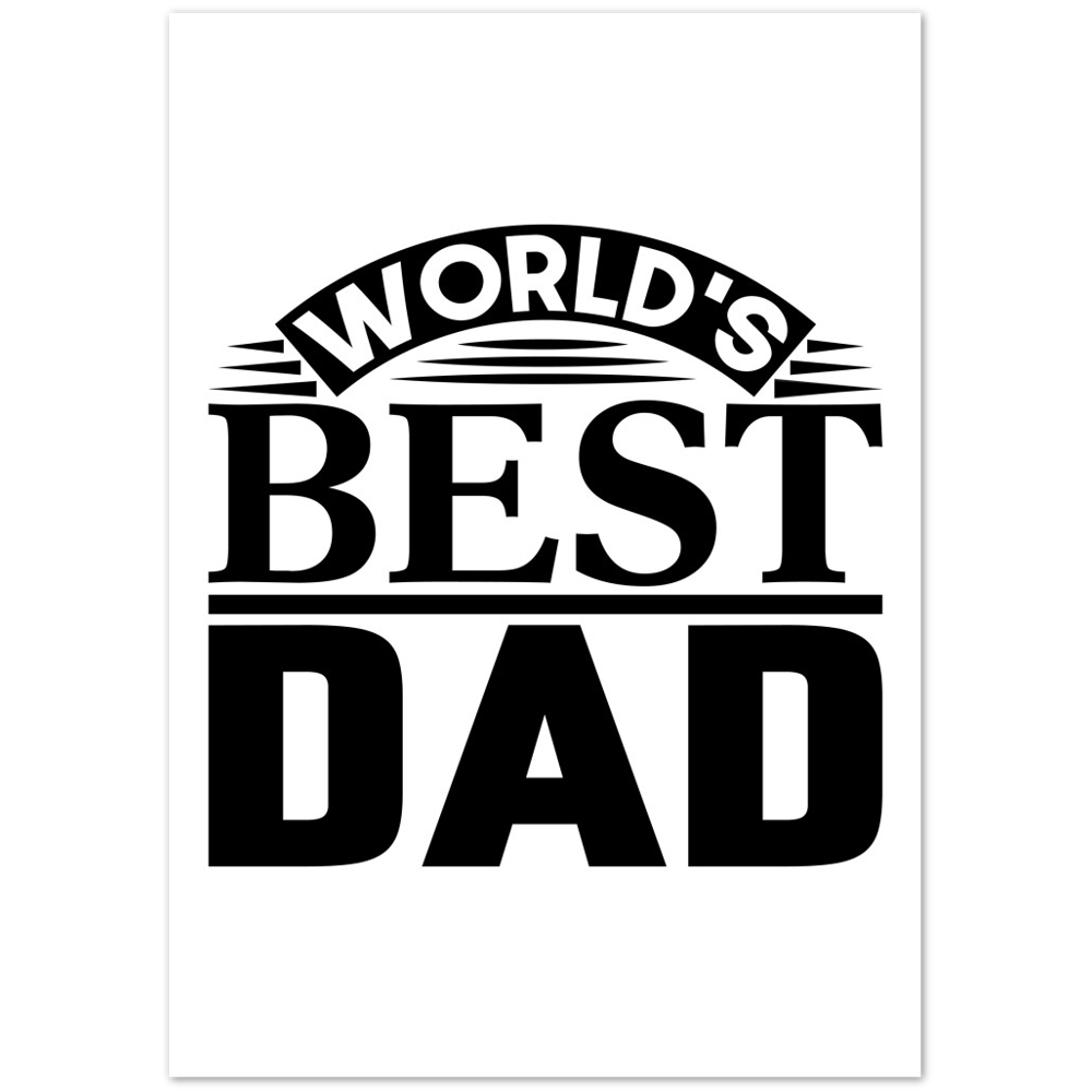 Worlds Best Dad Premium Matte Paper Poster