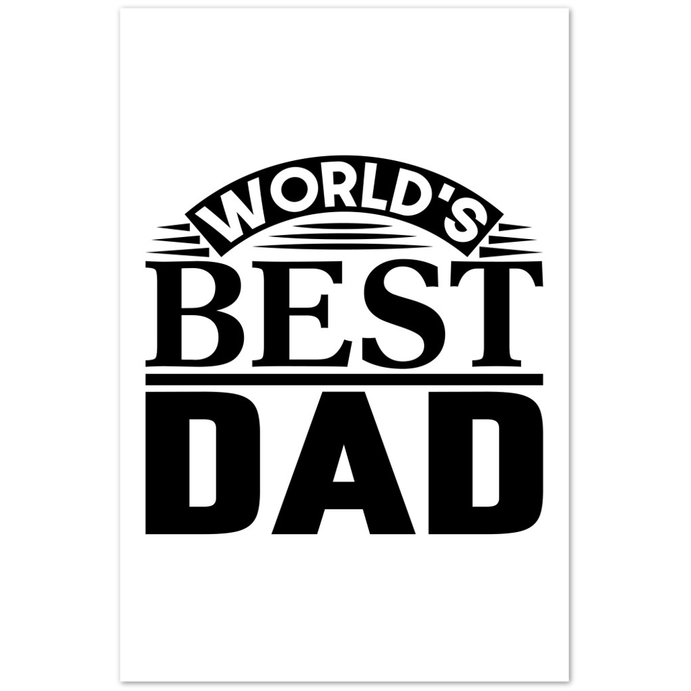Worlds Best Dad Premium Matte Paper Poster