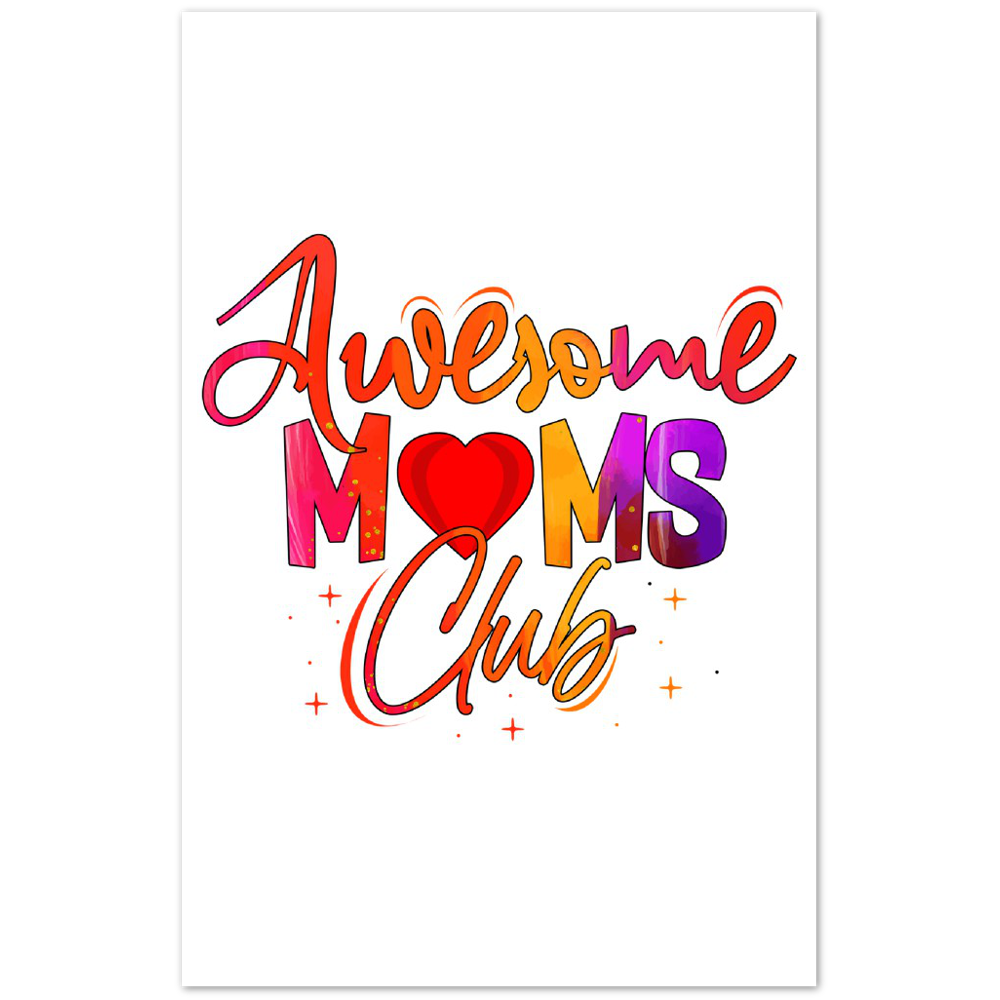 Awesome Moms Club Premium Matte Paper Poster
