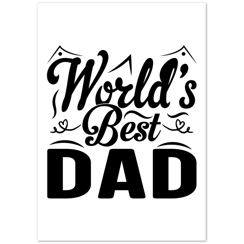 Worlds Best Dad Premium Matte Paper Poster