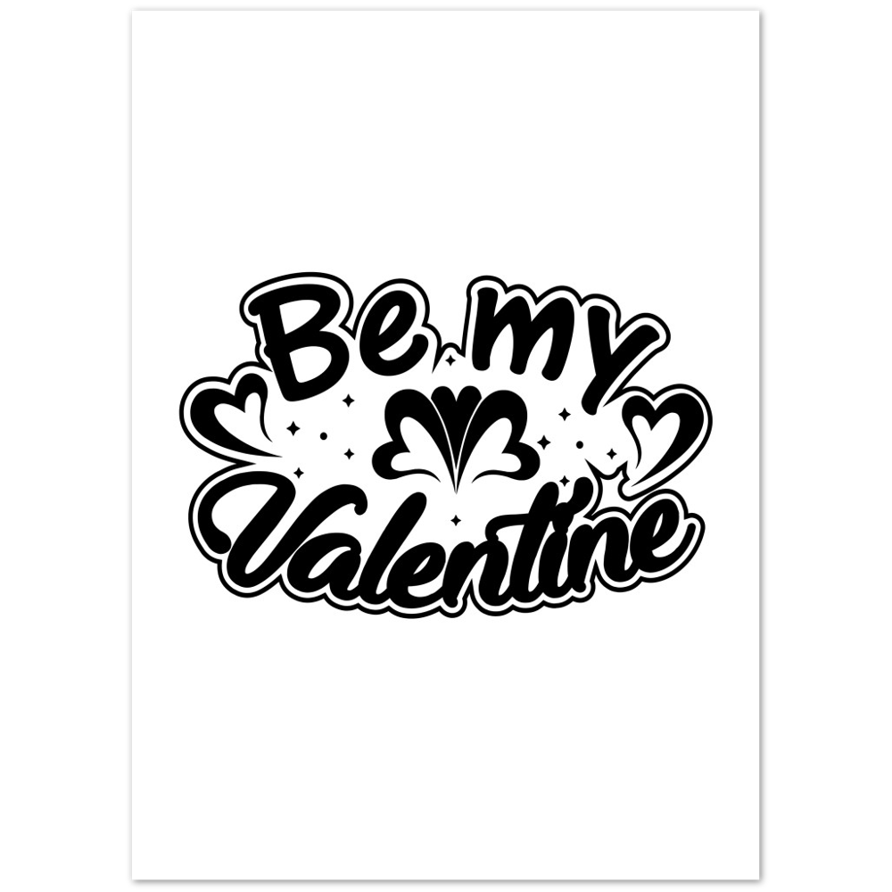 Be My Valentine Premium Matte Paper Poster