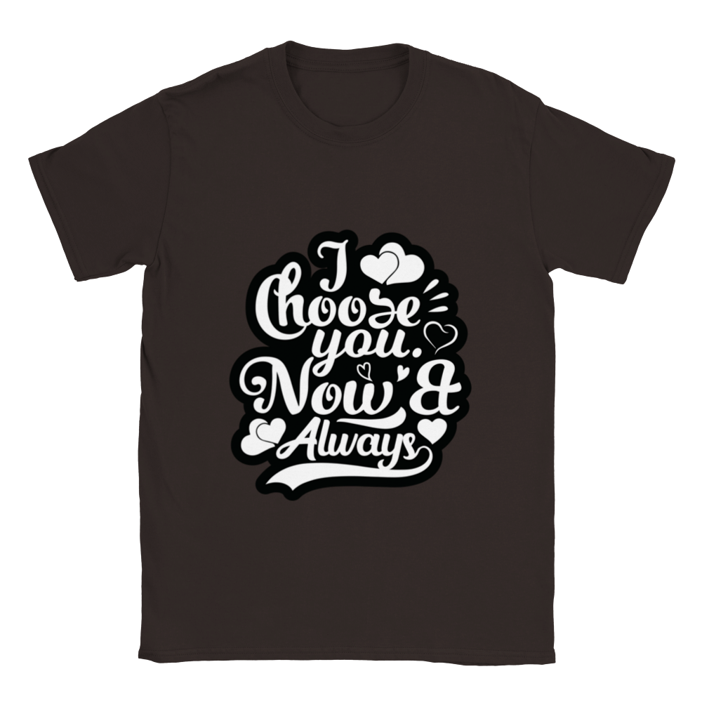 Choose You Now & Always Classic Unisex Crewneck T-shirt