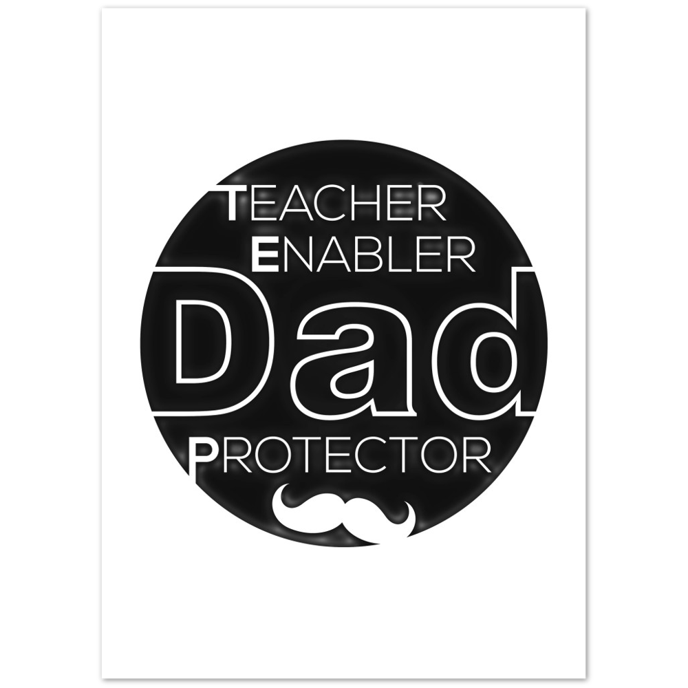 Dad Protector Enabler Teacher Premium Matte Paper Poster