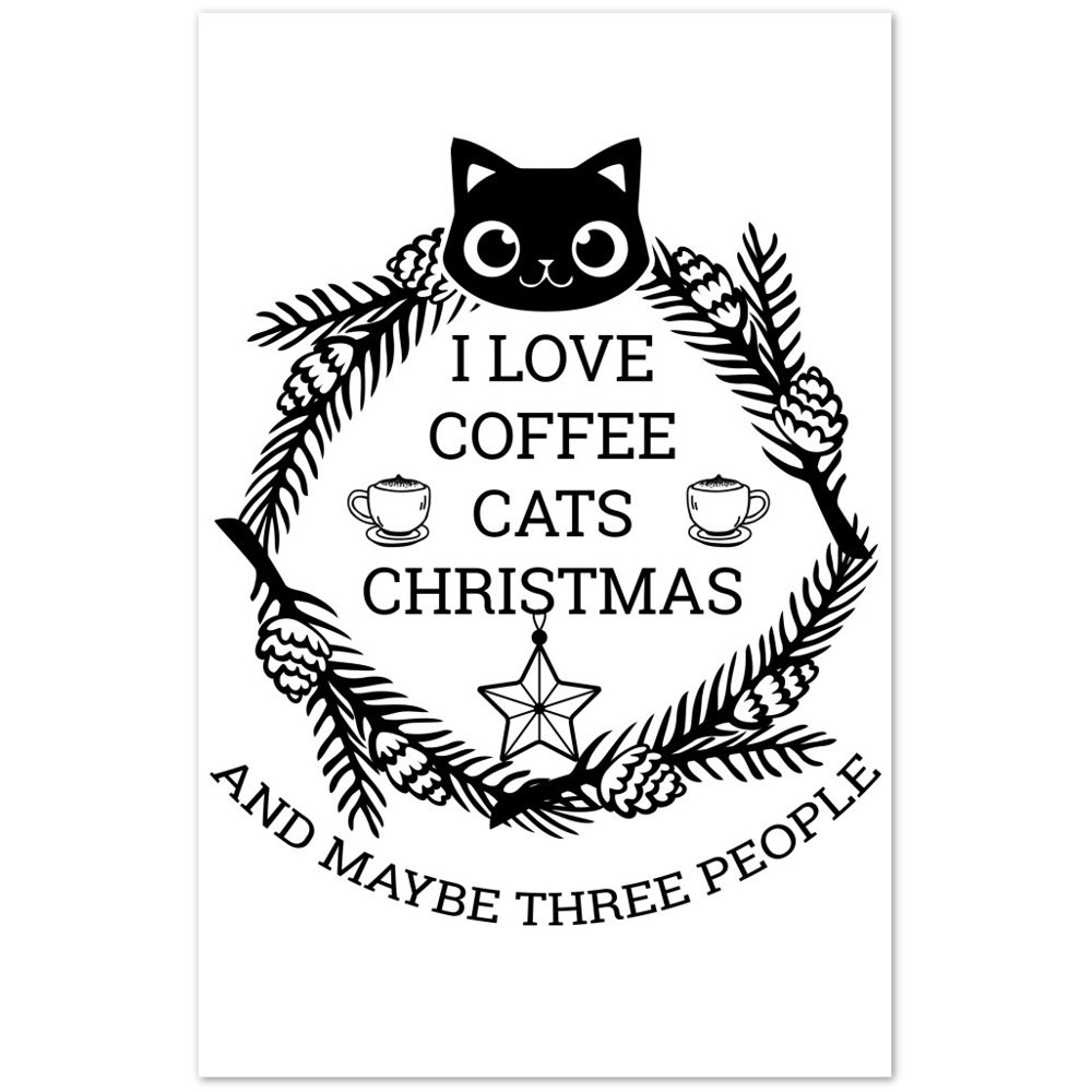 I Love Coffee Cats Christmas And MAybe Three People Premium Matte Paper Poster
