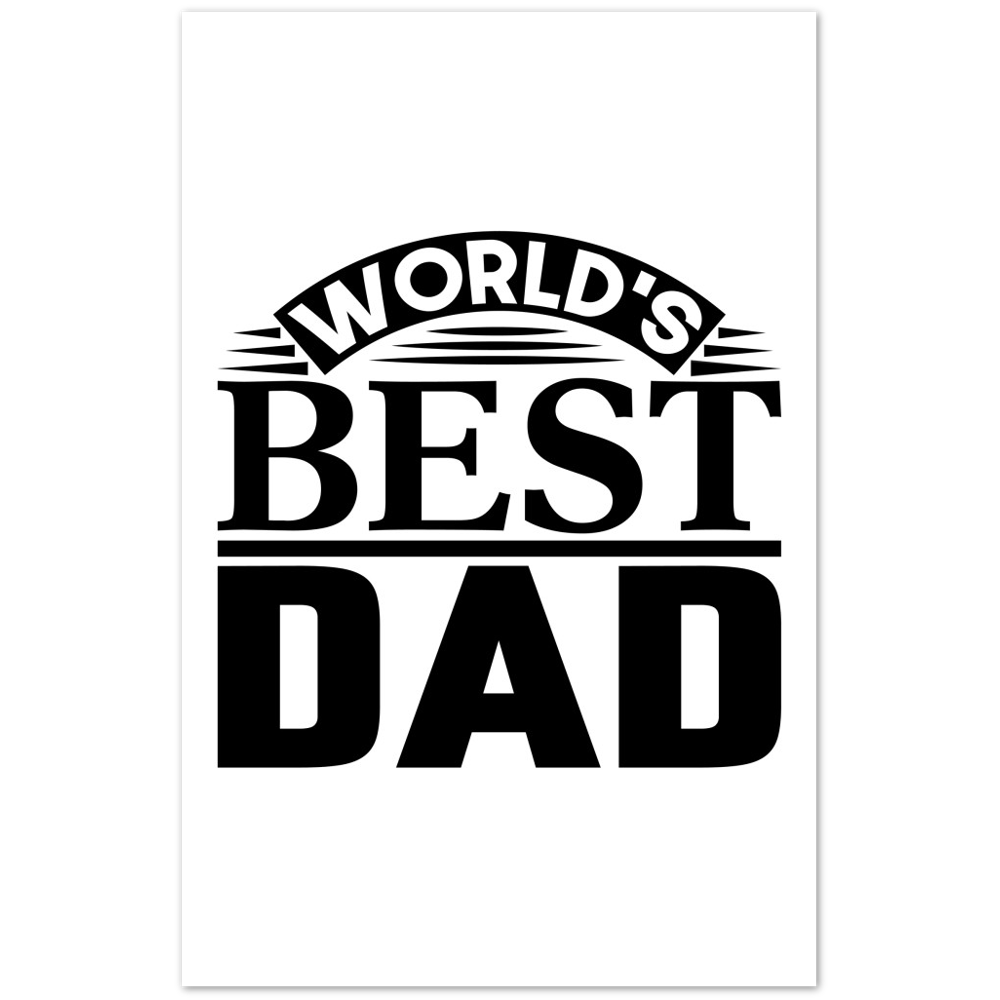 Worlds Best Dad Premium Matte Paper Poster
