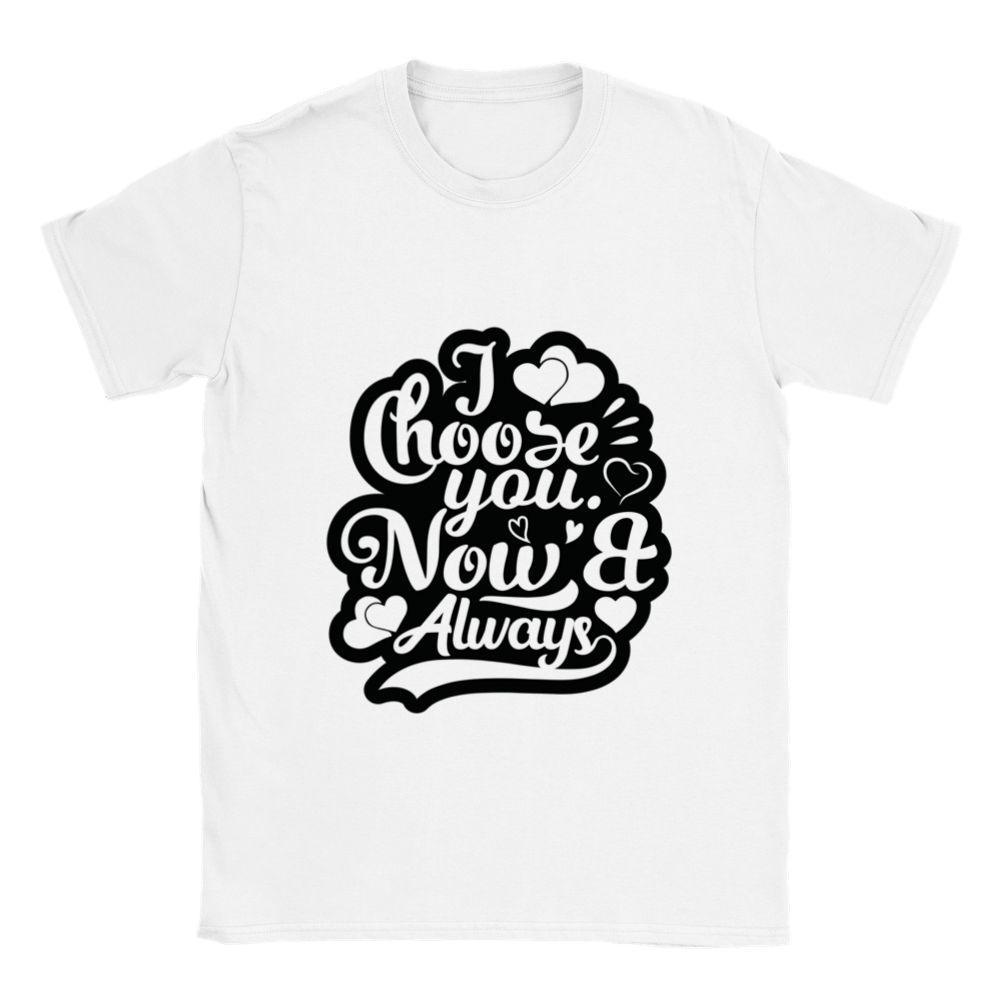 Choose You Now & Always Classic Unisex Crewneck T-shirt