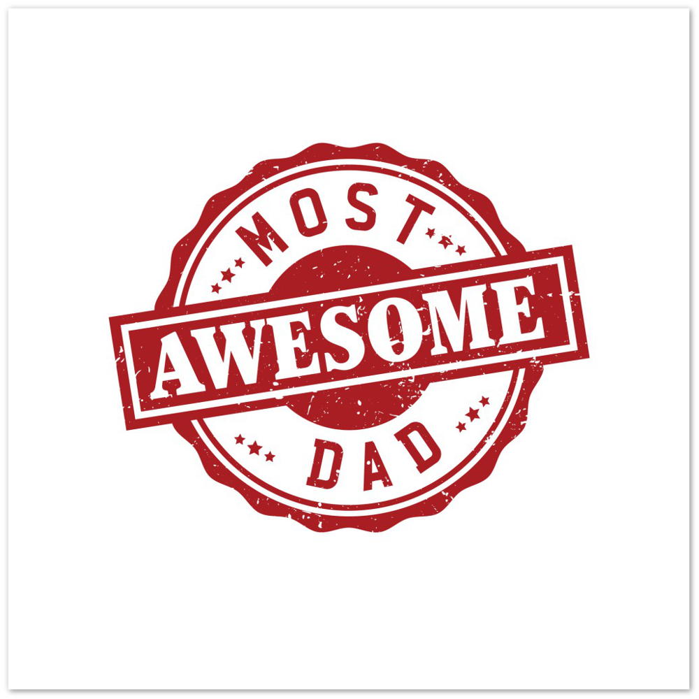 Most Awesome Dad Premium Matte Paper Poster