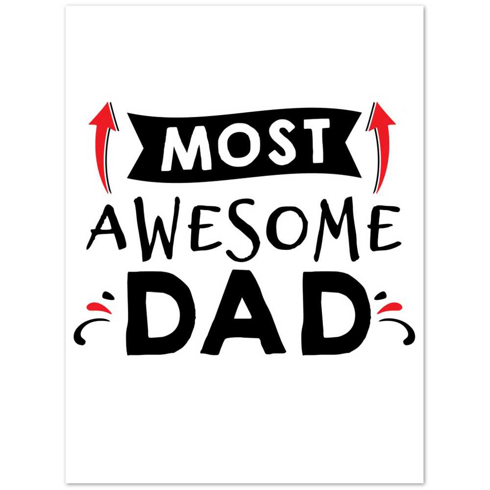 Most Awesome Dad Premium Matte Paper Poster