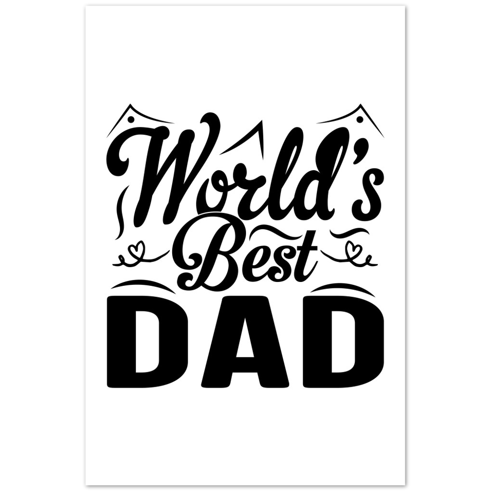 Worlds Best Dad Premium Matte Paper Poster