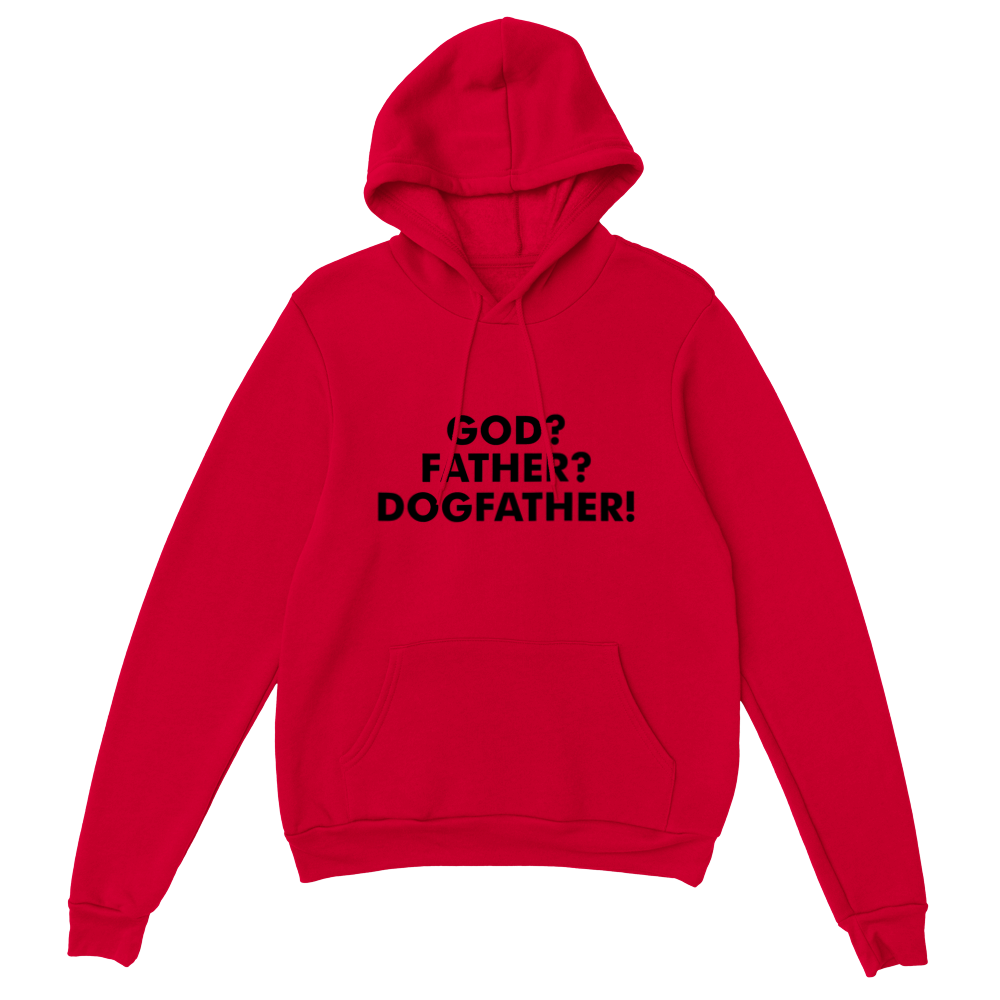 GOD Father Dogfather Classic Unisex Pullover Hoodie