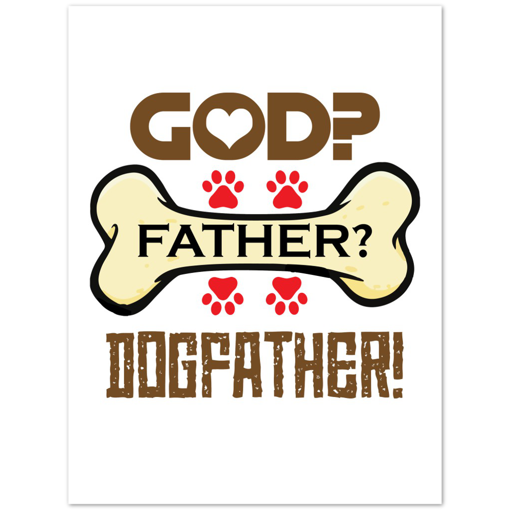 GOD Father Dogfather Premium Matte Paper Poster