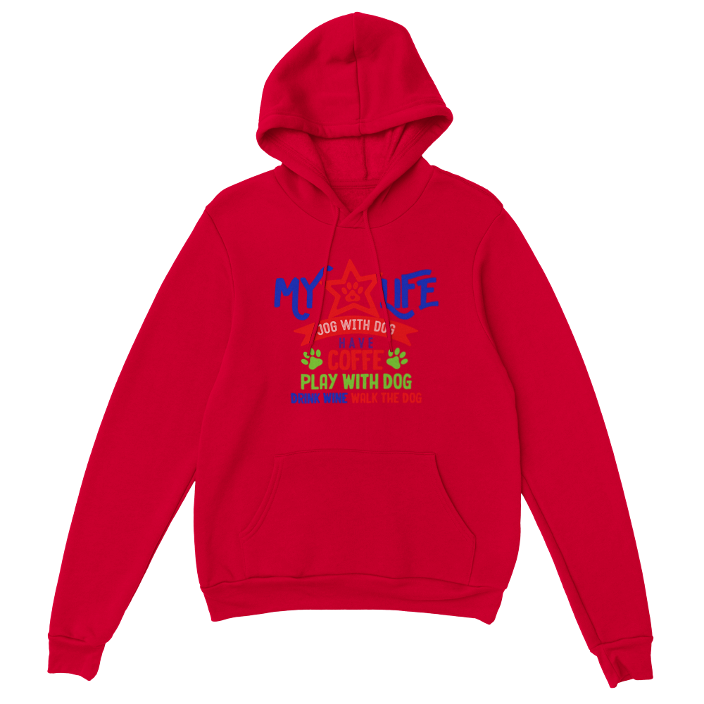 My Life Dog Coffee Wine Classic Unisex Pullover Hoodie