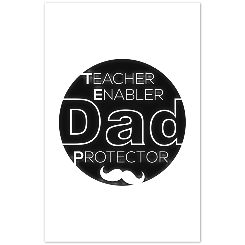 Dad Protector Enabler Teacher Premium Matte Paper Poster