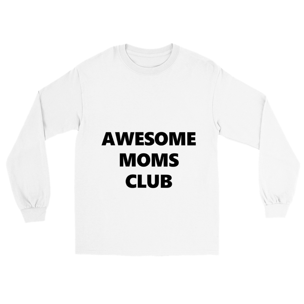 Awesome Moms Club Classic Unisex Longsleeve T-shirt