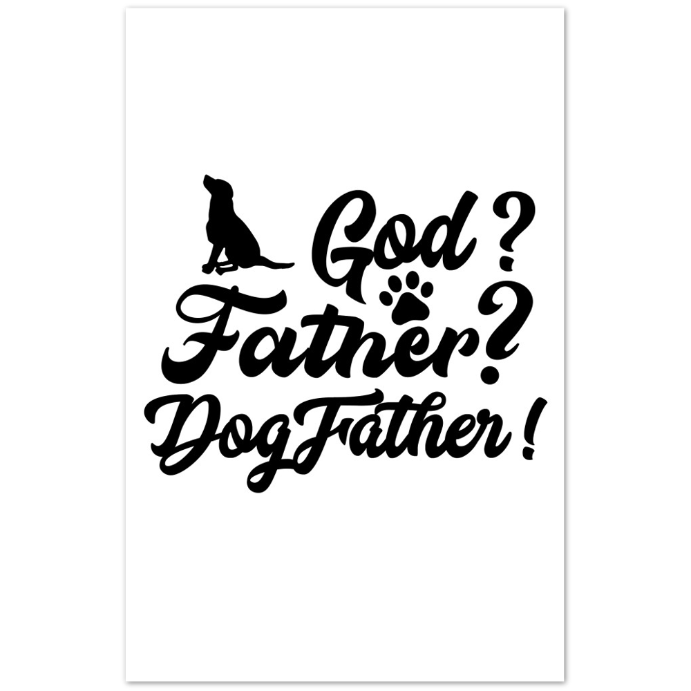 GOD Father Dogfather Premium Matte Paper Poster