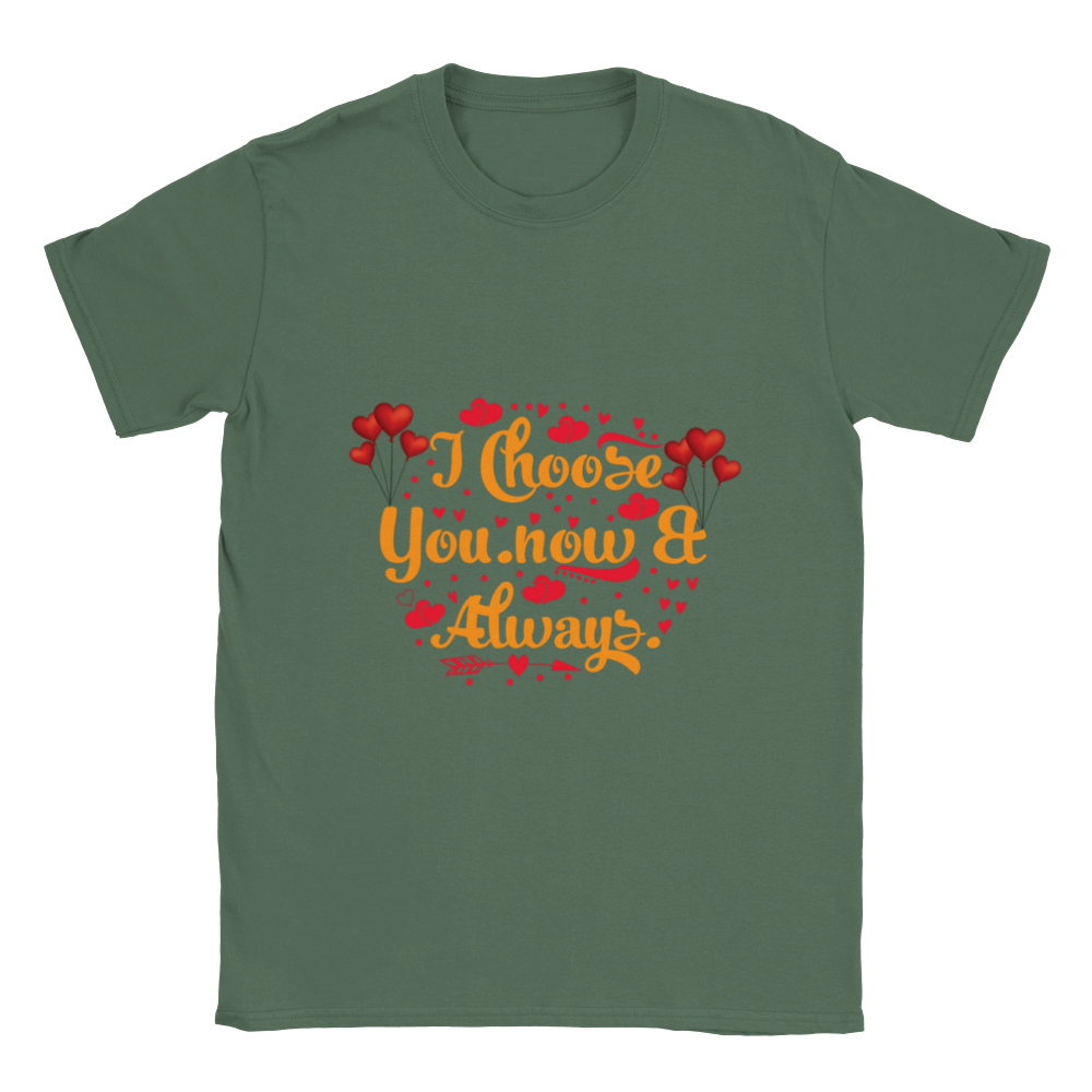 Choose You Now & Always Classic Unisex Crewneck T-shirt