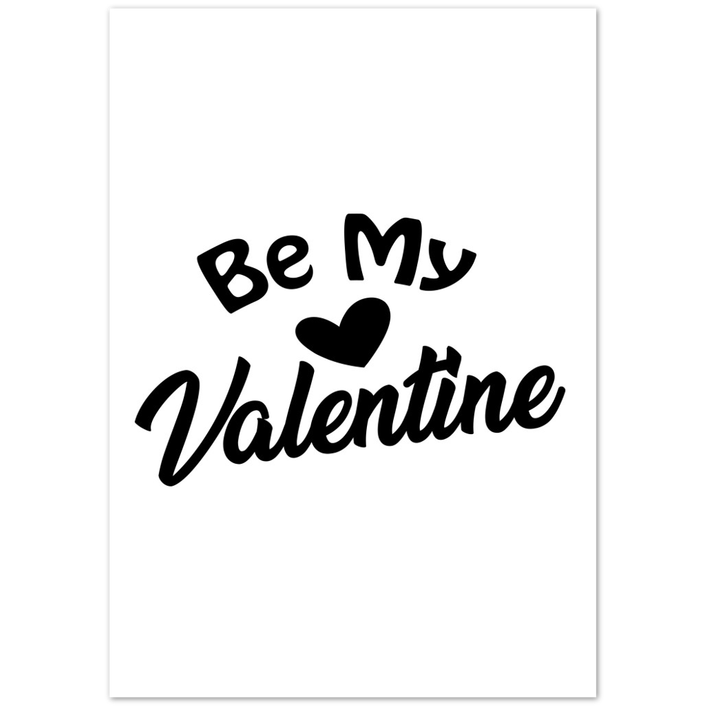Be My Valentine Premium Matte Paper Poster