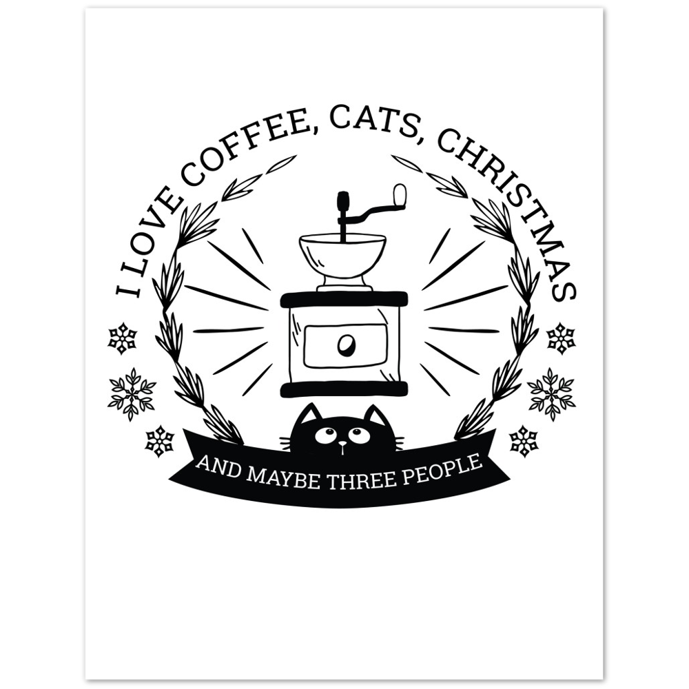 I Love Coffee Cats Christmas And MAybe Three People Premium Matte Paper Poster
